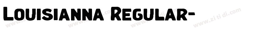 Louisianna Regular字体转换 Louisianna Regular字体转换